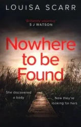 Nowhere To Be Found - Louisa Scarr
