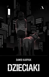 Dzieciaki - Dawid Karpiuk