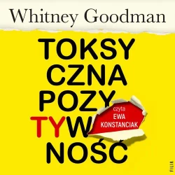 audiobook Toksyczna pozytywność - Whitney Goodman