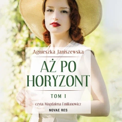 audiobook Aż po horyzont. Tom I - Agnieszka Janiszewska
