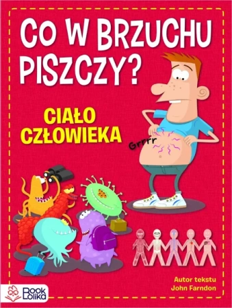 Co w brzuchu piszczy? Ciało człowieka - John Farndon