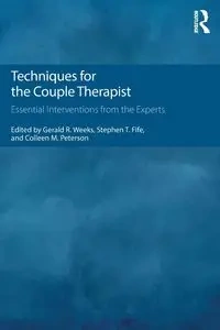 Techniques for the Couple Therapist - Weeks Gerald R.