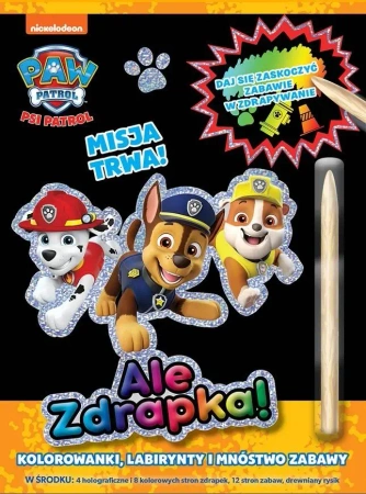 Psi Patrol Ale zdrapka! Misja trwa! - praca zbiorowa