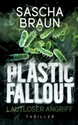 Plastic Fallout - Braun Sascha