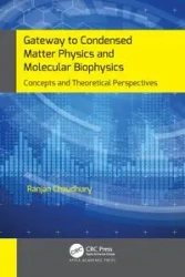 Gateway to Condensed Matter Physics and Molecular Biophysics - Chaudhury Ranjan