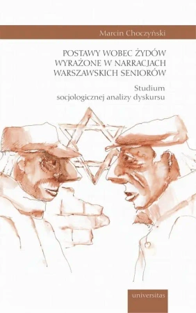 eBook Postawy wobec Żydów wyrażone w narracjach warszawskich seniorów. - Marcin Choczyński mobi epub