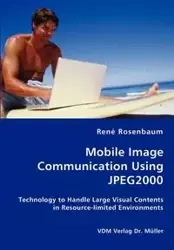 Mobile Image Communication Using JPEG2000 - Rosenbaum René