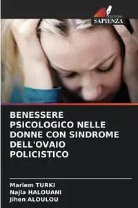 BENESSERE PSICOLOGICO NELLE DONNE CON SINDROME DELL'OVAIO POLICISTICO - TURKI Mariem
