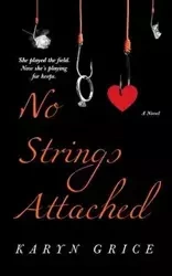 No Strings Attached - Karyn Grice
