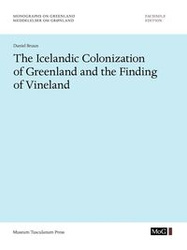 The Icelandic Colonization of Greenland and the Finding of Vineland - Daniel Bruun