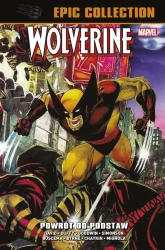 Wolverine Epic Collection. Powrót do podstaw - praca zbiorowa