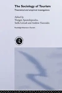 The Sociology of Tourism - Apostolopoulos Yiorgos