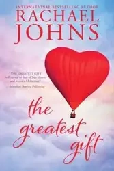 The Greatest Gift - Rachael Johns