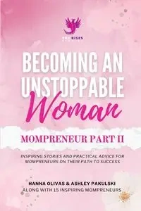 Becoming An Unstoppable Woman Mompreneur Part II - Hanna Olivas