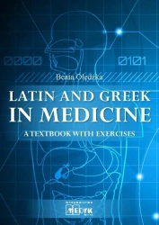 Latin and Greek in medicine - Beata Olędzka