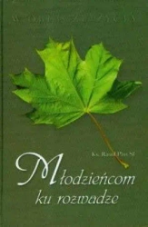 W obliczu życia - Młodzieńcom ku rozwadze - Raoul Plus