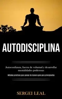 Autodisciplina - Leal Sergei