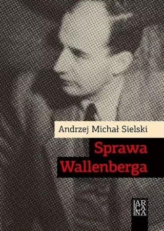 Sprawa Wallenberga - Andrzej Sielski