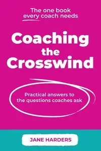 Coaching The Crosswind - Jane Harders