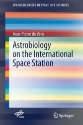 Astrobiology on the International Space Station - Vera de Jean-Pierre