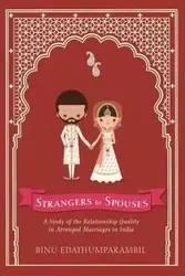 Strangers to Spouses - Edathumparambil Binu