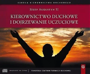 audiobook Kierownictwo duchowe i dojrzewanie uczuciowe - Józef Augustyn