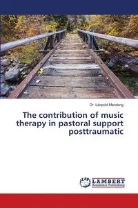 The contribution of music therapy in pastoral support posttraumatic - Mandeng Dr. Léopold