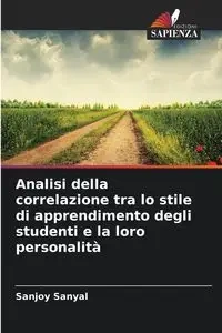 Analisi della correlazione tra lo stile di apprendimento degli studenti e la loro personalità - Sanyal Sanjoy