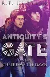 Antiquity's Gate - Hurteau R.F.
