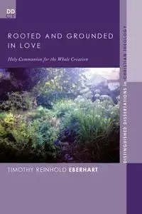 Rooted and Grounded in Love - Timothy Eberhart Reinhold