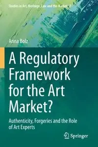 A Regulatory Framework for the Art Market? - Anna Bolz