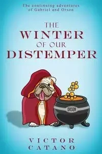 The Winter of Our Distemper - Victor Catano