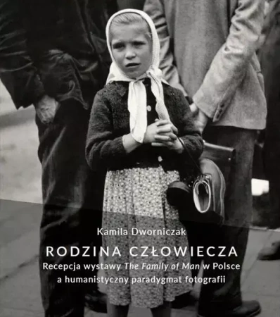 Rodzina człowiecza Recepcja wystawy - Kamila Dworniczak