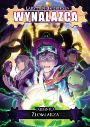 Wynalazca T.2 Tajemnica Złomiarza - Lars Henrik Eriksen