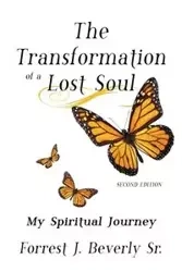 The Transformation of a Lost Soul - Beverly Forrest Sr J