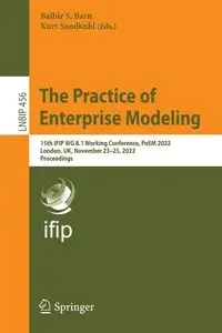 The Practice of Enterprise Modeling - Barn Balbir S.