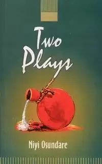 Two Plays - Osundare Niyi