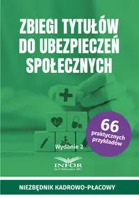 Zbiegi tytułów do ubezpieczeń społecznych w.2 - praca zbiorowa