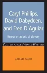Caryl Phillips, David Dabydeen and Fred D'Aguiar - Ward Abigail