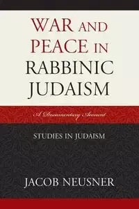 War and Peace in Rabbinic Judaism - Jacob Neusner