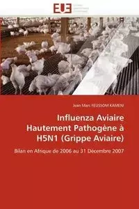 Influenza aviaire hautement pathogène à h5n1 (grippe aviaire) - FEUSSOM KAMENI-J