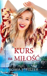 Kurs na miłość wyd. kieszonkowe - Roma J. Fiszer