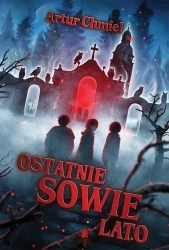 Ostatnie sowie lato - Artur Chmiel
