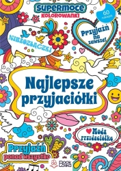 Najlepsze przyjaciółki. SuperMoce kolorowanki - praca zbiorowa