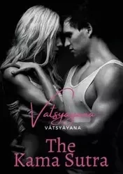 The Kama Sutra - Vatsyayana