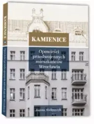 Kamienice. Opowieści przedwojennych mieszkańców Wrocławia. Tom 2 - Joanna Mielewczyk