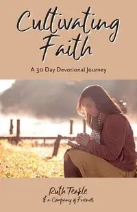 Cultivating Faith - Ruth Teakle