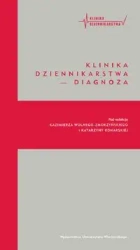 Klinika Dziennikarstwa 2 Diagnoza - red. Katarzyna Konarska, Kazimierz Wolny-Zmorzyńs