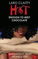 Hot Enough to Melt Chocolate - Claitty Laro