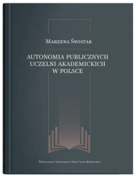 Autonomia publicznych uczelni akademickich... - Marzena Świstak